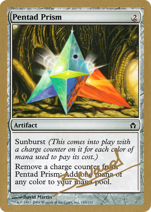 Pentad Prism (Manuel Bevand) [World Championship Decks 2004]
