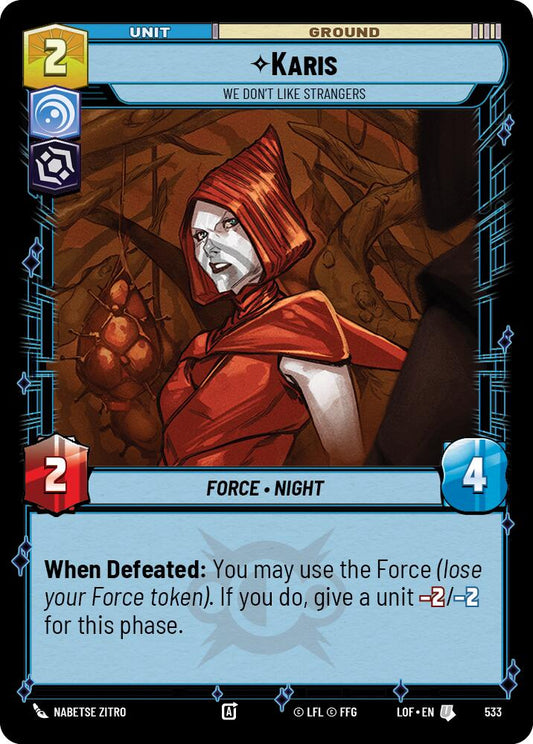 Karis - We Don't Like Strangers (533) (Foil) (533) [Legends of the Force]