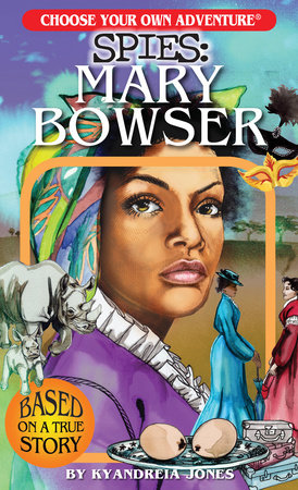 Choose Your Own Adventure Book: Spies - Mary Bowser