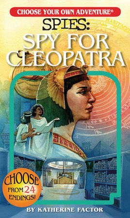 Choose Your Own Adventure Book: Spies - Spy For Cleopatra