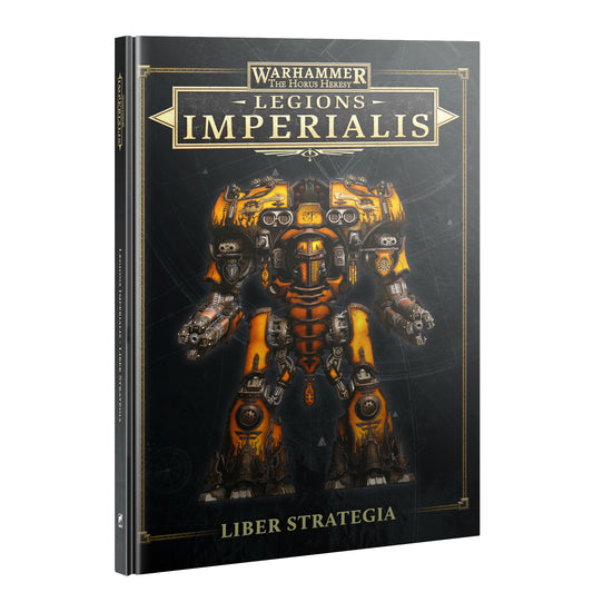 Warhammer the Horus Heresy: Legions Imperialis - Liber Strategia