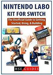 Nintendo Labo Kit for Switch [HSE Guides] - Strategy Guide