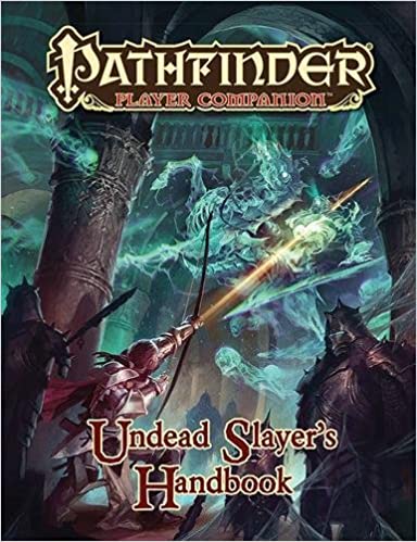 Pathfinder Player Companion - Undead Slayer's Handbook