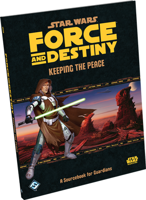 Star Wars Roleplaying - Force and Destiny Keeping the Peace