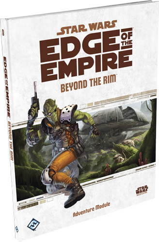 Star Wars Roleplaying - Edge of the Empire Beyond the Rim