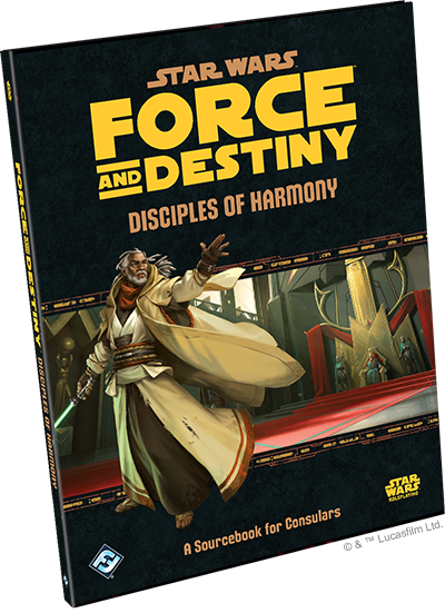 Star Wars Roleplaying - Force and Destiny Disciples of Harmony