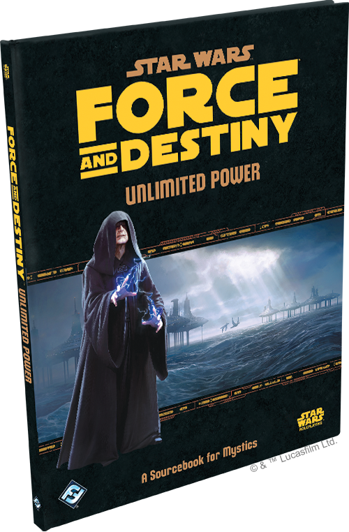 Star Wars Roleplaying - Force and Destiny Unlimited Power
